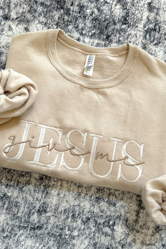 Give Me Jesus Embroidered Sweatshirt, Sand