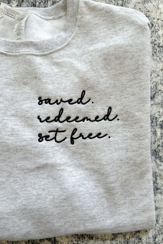 Saved. Redeemed. Set Free. Embroidered Sweatshirt, Ash Grey