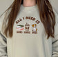 All I Need Is Books, Coffee, Dogs Embroidered Crewneck