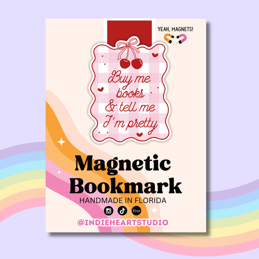 Buy Me Books Tell Me I'm Pretty Magnetic Bookmark
